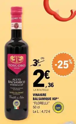 E.Leclerc VINAIGRE BALSAMIQUE IGP* FLORELLI offre