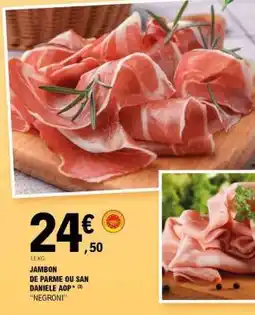 E.Leclerc JAMBON DE PARME OU SAN DANIELE AOP+ offre