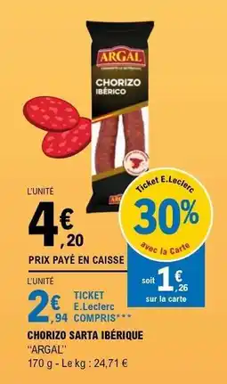 E.Leclerc CHORIZO SARTA IBÉRIQUE ARGAL offre