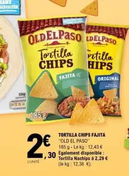 E.Leclerc TORTILLA CHIPS FAJITA OLD EL PASO offre
