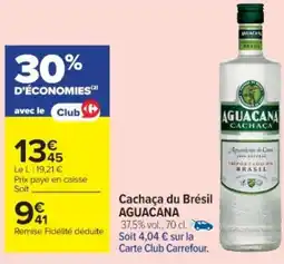 Cora x Carrefour AGUACANA Cachaça du Brésil offre