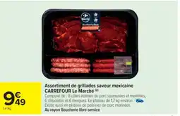 Cora x Carrefour Assortiment de grillades saveur mexicaine carrefour le marché offre