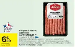 Cora x Carrefour MAITRE JACQUES 8 chipolatas natures supérieures offre