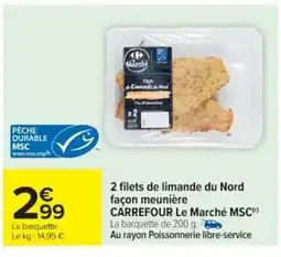 Cora x Carrefour 2 filets de limande du nord façon meunière carrefour le marché msc offre