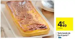 Cora x Carrefour Tarte bande de flan 6 parts offre