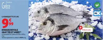 Auchan Supermarché Dorade royale grattée et vidée offre
