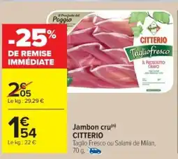 Cora x Carrefour CITTERIO Jambon cru offre