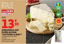 Auchan Supermarché Gorgonzola aop filière auchan "cultivons le bon" offre