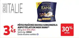Auchan Supermarché Pâtes fraîches ravioli gorgonzola aop et éclats de noix rana offre