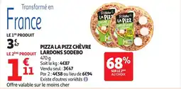 Auchan Supermarché Pizza la pizz chèvre lardons sodebo offre