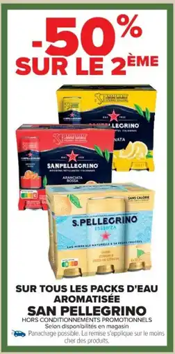 Cora x Carrefour SAN PELLEGRINO Sur tous les packs d'eau aromatisée offre