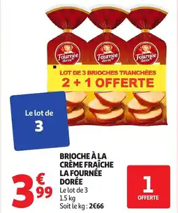 Auchan Supermarché Brioche à la crème fraîche la fournée dorée offre
