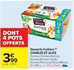 Cora x Carrefour CHARLES ET ALICE Desserts fruitiers offre