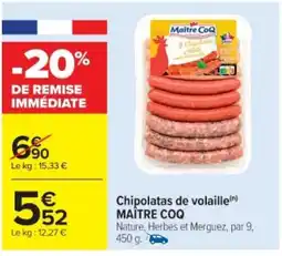Cora x Carrefour MAÎTRE COQ Chipolatas de volaille offre
