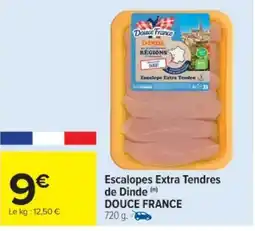 Cora x Carrefour DOUCE FRANCE Escalopes Extra Tendres de Dinde offre