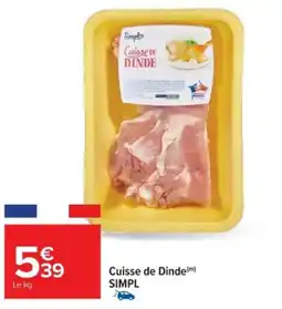 Cora x Carrefour SIMPL Cuisse de Dinde offre