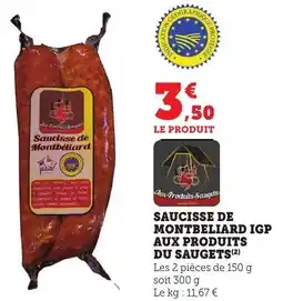 Maximarché Saucisse de montbeliard igp aux produits du saugets offre