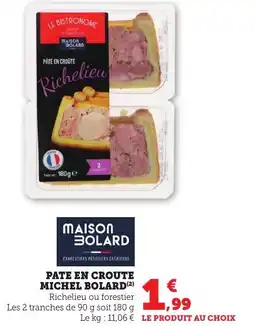 Maximarché PATE EN CROUTE MICHEL BOLARD offre
