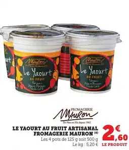Maximarché Le yaourt au fruit artisanal fromagerie mauron offre