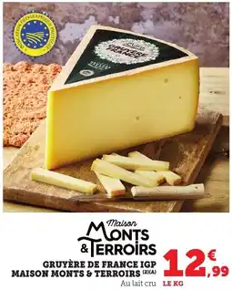 Maximarché Gruyère de france igp maison monts & terroirs offre