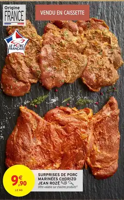 Intermarché Hyper JEAN ROZÉ Surprises de porc marinées chorizo offre