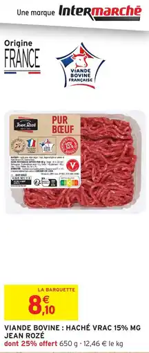 Intermarché Hyper JEAN ROZÉ Viande bovine: haché vrac 15% mg offre