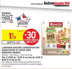 Intermarché Hyper MONIQUE RANOU Lardons nature conservation sans nitre et sans ogm offre