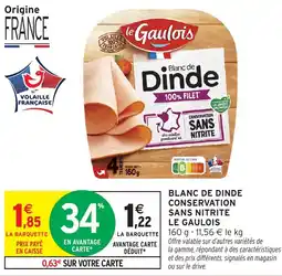Intermarché Hyper LE GAULOIS Blanc de dinde conservation sans nitrite offre