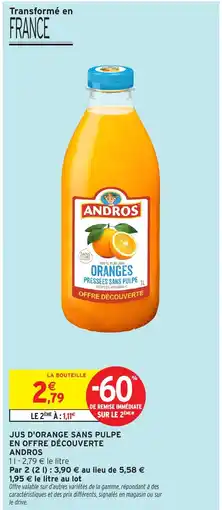 Intermarché Hyper ANDROS Jus d'orange sans pulpe en offre découverte offre