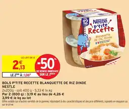 Intermarché Hyper NESTLE Bols p'tite recette blanquette de riz dinde offre