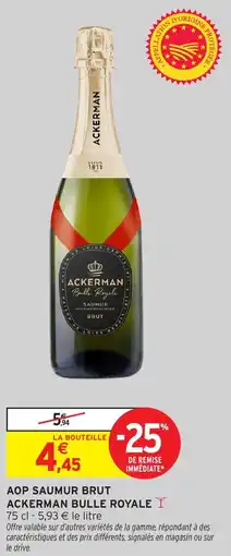 Intermarché Hyper Aop saumur brut ackerman bulle royale offre