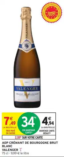 Intermarché Hyper VALENGER Aop crémant de bourgogne brut blanc offre