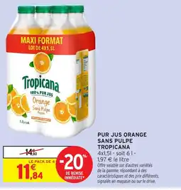 Intermarché Hyper TROPICANA Pur jus orange sans pulpe offre