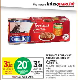 Intermarché Hyper CANAILLOU Terrines pour chat adulte viandes et légumes offre