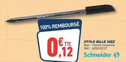 Bureau Vallée SCHNEIDER Stylo bille vizz offre