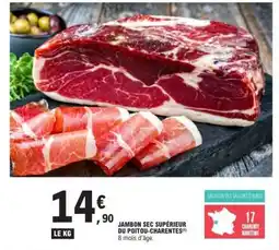 E.Leclerc JAMBON SEC SUPÉRIEUR DU POITOU-CHARENTES offre