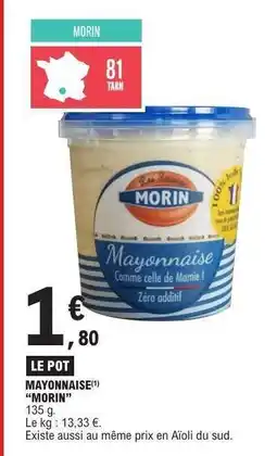 E.Leclerc LE POT MAYONNAISE MORIN offre