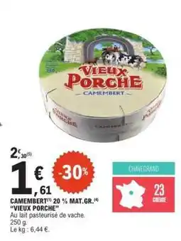 E.Leclerc CAMEMBERT VIEUX PORCHE offre