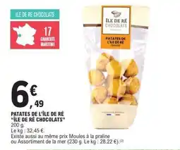 E.Leclerc PATATES DE L’ÎLE DE RÉ “ÎLE DE RÉ CHOCOLATS” offre