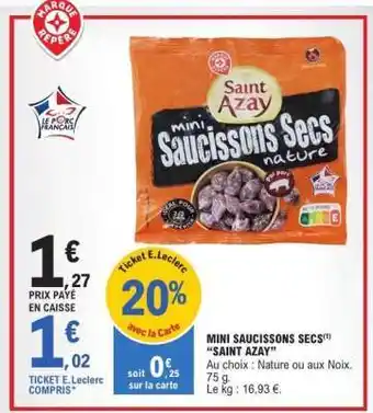 E.Leclerc MINI SAUCISSONS SECS 'SAINT AZAY' offre