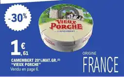 E.Leclerc CAMEMBERT 20% MAT.GR. VIEUX PORCHE offre