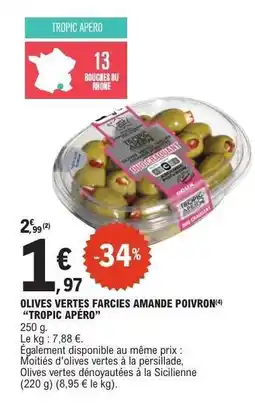 E.Leclerc OLIVES VERTES FARCIES AMANDE POIVRON “TROPIC APÉRO” offre