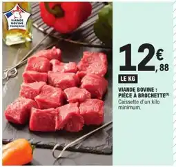 E.Leclerc Viande bovine : pièce à brochette offre