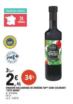 E.Leclerc VINAIGRE BALSAMIQUE DE MODÈNE IGP SANS COLORANT “TÊTE NOIRE” offre