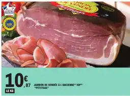 E.Leclerc Jambon de Vendée à l'ancienne (IGP) Petitgas offre