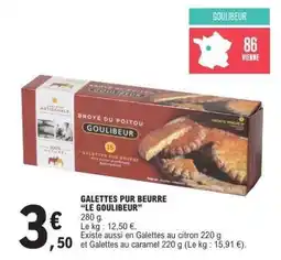 E.Leclerc GALETTES PUR BEURRE “LE GOULIBEUR” offre