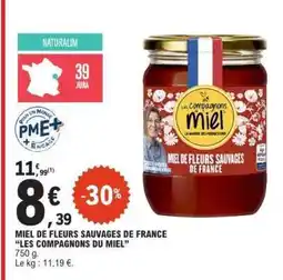 E.Leclerc MIEL DE FLEURS SAUVAGES DE FRANCE “LES COMPAGNONS DU MIEL” offre