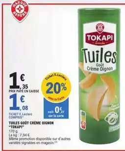 E.Leclerc Tuiles goût crème oignon 'Tokapi' offre