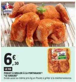 E.Leclerc Poulet à Griller à la Portugaise Le Gaulois offre