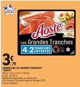 E.Leclerc Jambon Cru Les Grandes Tranches Aoste offre